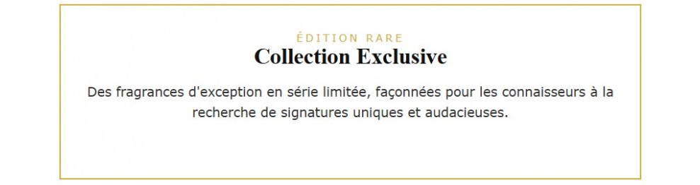Collection exclusive 